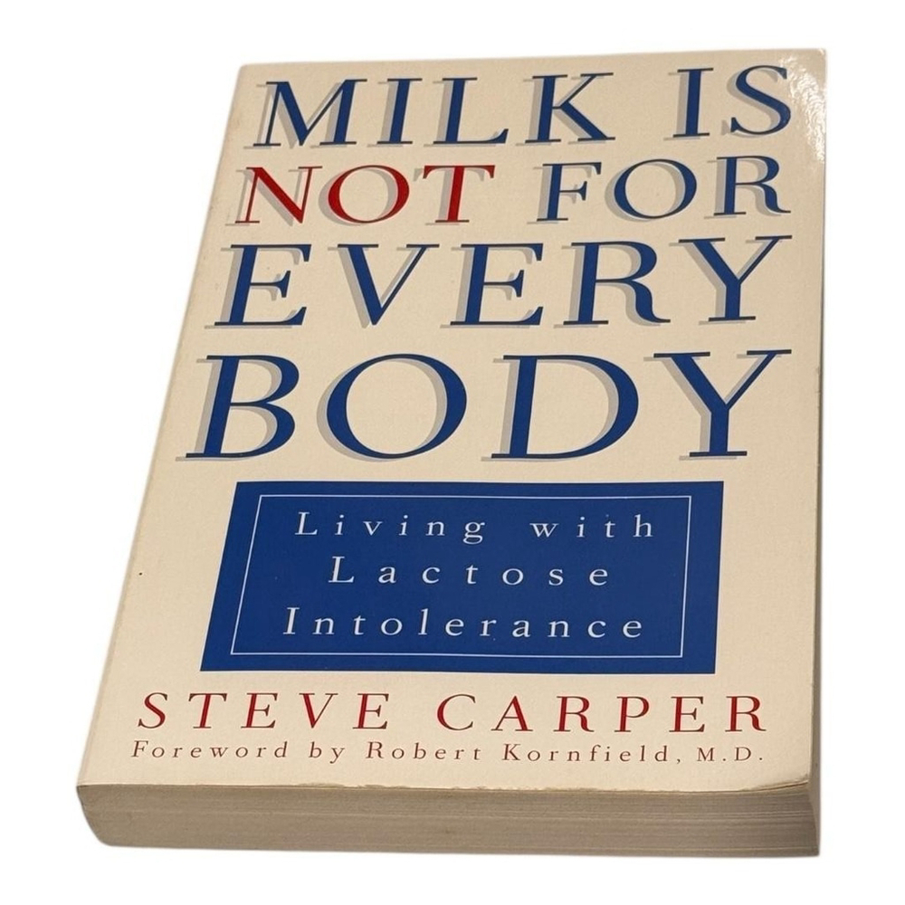 Milk Is Not for Every Body Steve Carper Paperback Living Lactose Intolerance